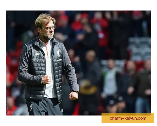 克洛普反击体系持续展现强大竞争力，利物浦表现稳健引人关注