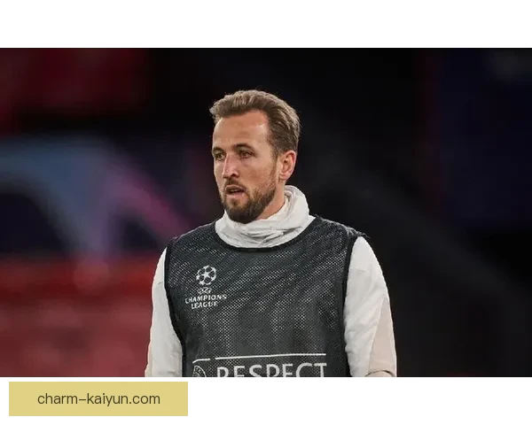 哈里·凯恩32岁赛季表现稳健，竞技状态与职业前景持续受关注